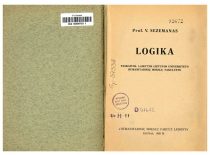 Sezemanas, V. Logic: lectures at the Faculty of Humanities, University of Lithuania. [2nd corrected and supplemented edition]. Kaunas: Faculty of Humanities, 1929.
